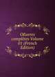 OEuvres completes Volume 01 (French Edition), 