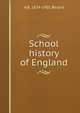 School history of England, A B. 1824-1901 Berard 