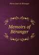 Memoirs of Beranger, Pierre Jean de Beranger 