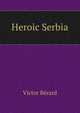 Heroic Serbia, Victor Berard 