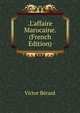 .L'affaire Marocaine. (French Edition), Victor Berard 