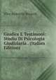 Giudice E Testimoni: Studio Di Psicologia Giudiziaria . (Italian Edition), Vito Antonio Berardi 