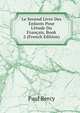 Le Second Livre Des Enfants Pour L'?tude Du Fran?ais, Book 2 (French Edition), Paul Bercy 