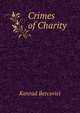 Crimes of Charity, Konrad Bercovici 
