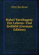Rahel Varnhagen: Ein Lebens- Und Zeitbild (German Edition), Otto Berdrow 