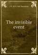 The invisible event, J D. 1873-1947 Beresford 