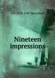 Nineteen impressions, J D. 1873-1947 Beresford 