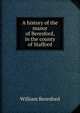 A history of the manor of Beresford, in the county of Stafford, William Beresford 