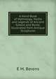 A Hand-Book of Mythology: Myths and Legends of Ancient Greece and Rome, Illustrated from Antique Sculptures, E M. Berens 