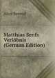Matthias Senfs Verlobnis (German Edition), Alice Berend 