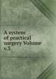 A system of practical surgery Volume v.3, 