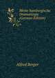 Meine hamburgische Dramaturgie (German Edition), Alfred Berger 