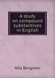A study on compound substantives in English, Nils Bergsten 