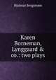 Karen Borneman, Lynggaard & co.: two plays, Hjalmar Bergstrom 