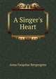 A Singer's Heart, Anna Farquhar Bergengren 