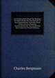 Le Conservatoire Royal De Musique De Gand: ?tude Sur Son Histoire Et Son Organisation, Pr?c?d?e D'une Notice Sur Les Premiers Conservatoires Et . Sur La Mission Des Conservat (French Edition), Charles Bergmans 