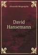 David Hansemann, Alexander Bergengrun 