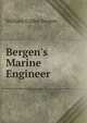 Bergen's Marine Engineer, William Culley Bergen 