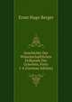 Geschichte Der Wissenschaftlichen Erdkunde Der Griechen, Parts 1-4 (German Edition), Ernst Hugo Berger 