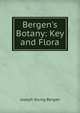 Bergen's Botany: Key and Flora, Joseph Young Bergen 
