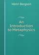 An Introduction to Metaphysics, Henri Bergson 