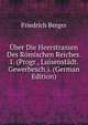 Uber Die Heerstrassen Des Romischen Reiches. 1. (Progr., Luisenstadt. Gewerbesch.). (German Edition), Friedrich Berger 