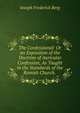The Confessional: Or an Exposition of the Doctrine of Auricular Confession, As Taught in the Standards of the Romish Church. ., Joseph Frederick Berg 