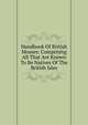 Handbook Of British Mosses; Comprising All That Are Known To Be Natives Of The British Isles, 