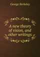 A new theory of vision, and other writings, George Berkeley 