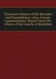 Treasurer's Report of the Receipts and Expenditures: Also, County Commissioners' Report Upon the Affairs of the County of Berkshire, 