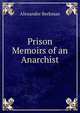 Prison Memoirs of an Anarchist, Alexander Berkman 