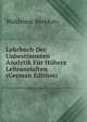 Lehrbuch Der Unbestimmten Analytik Fur Hohere Lehranstalten (German Edition), Waldemar Berkhan 