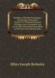 Outlines of British Fungology: Containing Characters of Above a Thousand Species of Fungi, and a Complete List of All That Have Been Described As Natives of the British Isles, Miles Joseph Berkeley 