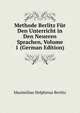 Methode Berlitz Fur Den Unterricht in Den Neueren Sprachen, Volume 1 (German Edition), Maximilian Delphinus Berlitz 