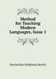 Method for Teaching Modern Languages, Issue 1, Maximilian Delphinus Berlitz 