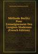 M?thode Berlitz Pour L'enseignement Des Langues Modernes (French Edition), Maximilian Delphinus Berlitz 