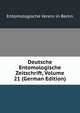 Deutsche Entomologische Zeitschrift, Volume 21 (German Edition), Entomologische Verein in Berlin 