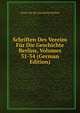 Schriften Des Vereins Fur Die Geschichte Berlins, Volumes 31-34 (German Edition), Verein fur die Geschichte Berlins 