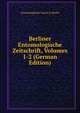 Berliner Entomologische Zeitschrift, Volumes 1-2 (German Edition), Entomologische Verein in Berlin 