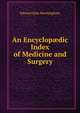 An Encyclop?dic Index of Medicine and Surgery, Edward John Bermingham 