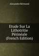 Etude Sur La Lithotritie Perineale (French Edition), Alexandre Bermond 