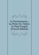 Le Paratonnerre ; La Peine Du Talion; Le Pied D'argile (French Edition), 
