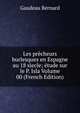 Les precheurs burlesques en Espagne au 18 siecle; etude sur le P. Isla Volume 00 (French Edition), Gaudeau Bernard 