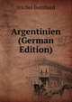 Argentinien (German Edition), Stichel Bernhard 