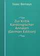 Zur Kritik Karolingischer Annalen (German Edition), Isaac Bernays 