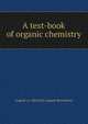 A text-book of organic chemistry, August i.e. Heinrich August Bernthsen 