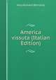 America vissuta (Italian Edition), Amy Allmand Bernardy 