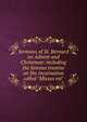 Sermons of St. Bernard on Advent and Christmas: including the famous treatise on the incarnation called "Missus est", 