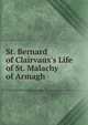 St. Bernard of Clairvaux's Life of St. Malachy of Armagh, 
