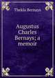 Augustus Charles Bernays; a memoir, Thekla Bernays 